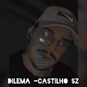 castilho sz - Dilema