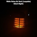 Silent Nights - White Noise Air Vent