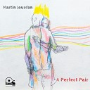 Martin Jourdan - If I Love You