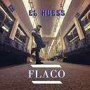 El Huess - Flaco Remix