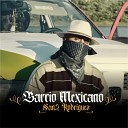 Nan2 Rodriguez - Barrio Mexicano