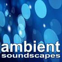 Ambient Soundscapes - Peaceful Air