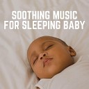 Baby Sleep Sounds - Developing Sleep Melodies Pt 44
