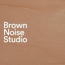BROWN NOISE - A Piece of Peace