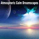 Atmospheric Calm Dreamscapes - Environment