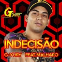 G Yury feat Malharo - Indecis o