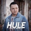 Hule - Sve Si Meni Ti