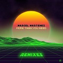 Marcel Martenez - More Than You Need Sandro K3An Remix