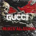 M3GVALADON - Gucci
