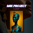 Max Project - Luxor