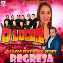 D LOCOS feat MAYO PEREZ - Regresa