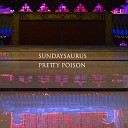 Sundaysaurus - Pretty Poison