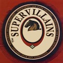 The Supervillains - Crippy Weed
