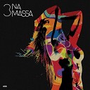 3 Na Massa - O Objeto Featuring Nina Becker