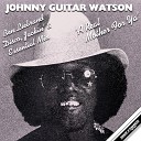 Johnny Guitar Watson - A Real Mother For Ya Ben Liebrand Go To A Disco…