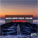 Dapa Deep feat Caleb - Morning