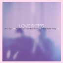 Love Rites - Never Stop