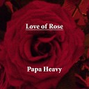 Love of Rose - Get Out of the Way