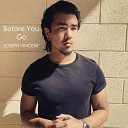 Joseph Vincent - Before You Go