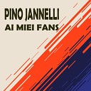 Pino Jannelli - Innamorato Pazzo