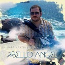 bulmaro montoya - Mi Bello Angel