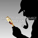 Celestial Aeon Project - Sneaky Snitch