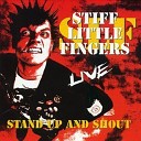 Stiff Little Fingers - Stand Up and Shout Live
