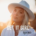 Taylor Moss - Get It Girl