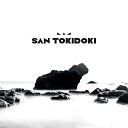 San Tokidoki - Know See Hen