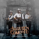 Los Plebes Del Rancho De Ariel Camacho - Alguien Como T