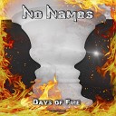 No Names - Days of Fire Radio Edit