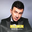 Botir Qodirov - Ey Dil new version