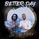 Bro Mfalme feat zikki - Better Day