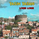 Yasin Yasan - Lorke Lorke