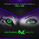 Project 8 Shane Kinsella - Tell Me Extended Mix