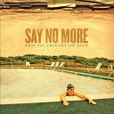 Say No More - Masquerade