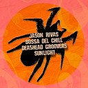 Jason Rivas Bossa Del Chill Dea5head Groovers - Sunlight Instrumental Radio Edit