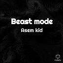 Asem Kid - Beast mode