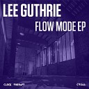 Lee Guthrie - Flow Mode