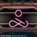 Jake Awake - West Coast Ray Gun