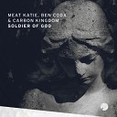 Meat Katie Ben Coda Carbon Kingdom - Soldier Of God