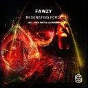 FAWZY - Resonating Force Ula Remix
