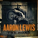 Aaron Lewis - Anywhere but Here