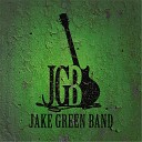 Jake Green Band - Still Hung Up On You