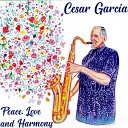 Cesar Garcia - I Am Grateful