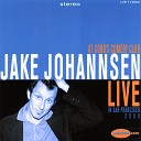 Jake Johannsen - I fly a lot