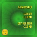 Deline Project - Club Life Club Mix