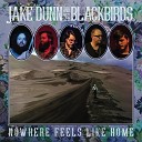 Jake Dunn the Blackbirds - Who Do You Think You Are