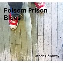 Jacob Holloway - Folsom Prison Blues