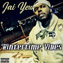 Jai Yew - Wintertime Vibes